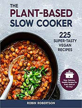 The Plant-Based Slow Cooker by Robin Robertson