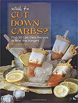 Wish to Cut Down Carbs? by April Blomgren