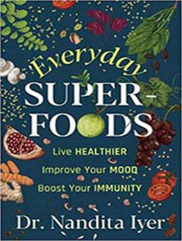 Everyday Superfoods by Nandita Iyer [EPUB:9389611423 ]