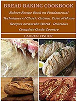 BREAD BAKING COOKBOOK by Lauren Fisher