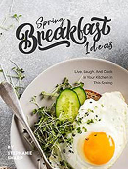 Spring Breakfast Ideas by Stephanie Sharp