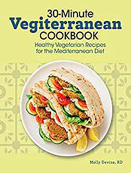 30-Minute Vegiterranean Cookbook by Molly Devine RD [EPUB:B093RQ8XZ2 ]