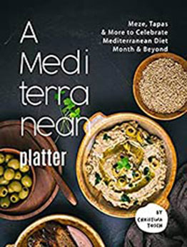 A Mediterranean Platter by Christina Tosch [EPUB:B0946DKPY1 ]