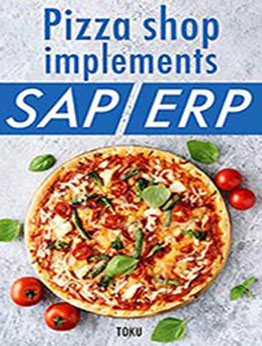 Pizza shop implements SAP ERP by Ted Tokuda