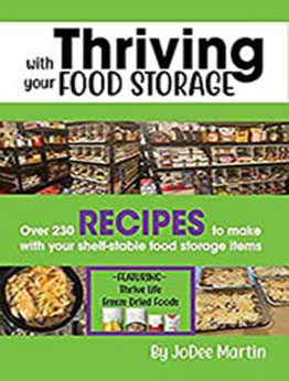 Thriving with your Food Storage by JoDee Martin