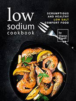 Low Sodium Cookbook by Sharon Powell [EPUB:B094FV3MW4 ]