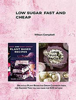 LOW SUGAR FAST AND CHEAP by Wilson Campbell [EPUB:B094HBQ9KH ]