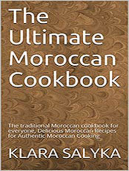 The Ultimate Moroccan Cookbook by KLARA SALYKA