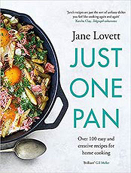 Just One Pan: Over 100 easy and creative recipes for home cooking by Jane Lovett [EPUB:1472277872 ]