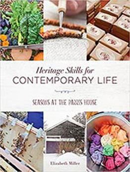 Heritage Skills for Contemporary Life: Seasons at the Parris House by Elizabeth Miller [EPUB:1608936791 ]