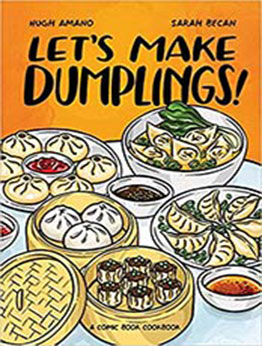 Let's Make Dumplings!: A Comic Book Cookbook by Hugh Amano [EPUB:1984858750 ]