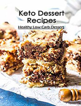 Keto Dessert Recipes: Healthy Low Carb Dessert: Keto Desserts for Beginners by Brian Maher [EPUB:B094MR3S2V ]