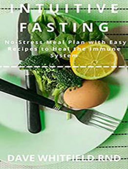 COMPREHENSIVE GUIDE ON INTUITIVE FASTING by DAVE WHITFIELD RND [EPUB:B094MTW6PG ]