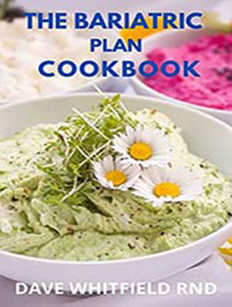 THE BARIATRIC PLAN COOKBOOK by DAVE WHITFIELD RND [EPUB:B094N143T4 ]