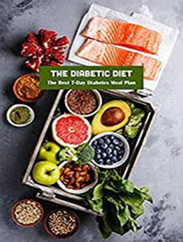 The Diabetic Diet: The Best 7-Day Diabetes Meal Plan: Easy and Healthy Diabetic Meal Plan by Benjamin Arvidson [EPUB:B094XT3BZ9 ]