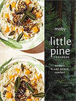 The Little Pine Cookbook: Modern Plant-Based Comfort by Moby [EPUB:0593087364 ]