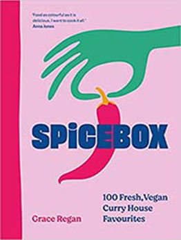 SpiceBox: 100 Fresh, Vegan Curry House Favourites by Grace Regan [EPUB:1529106923 ]