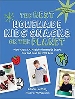 The Best Homemade Kids' Snacks on the Planet: More than 200 Healthy Homemade Snacks You and Your Kids Will Love (Best on the Planet) by Laura Fuentes [PDF: 1592336612]