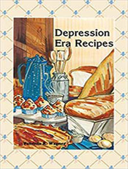 Depression Era Recipes by Patricia Wagner [EPUB:1643590774 ]