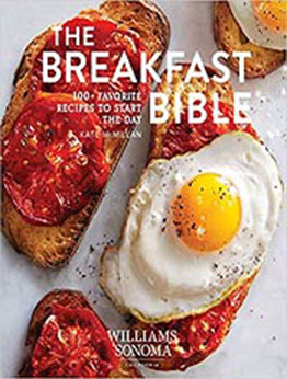 The Breakfast Bible: 100+ Favorite Recipes to Start the Day by Kate McMillan [EPUB:1681882914 ]