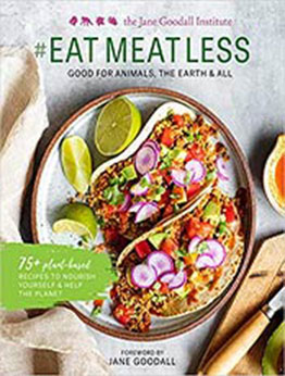 #EATMEATLESS: Good for Animals, the Earth & All by Jane Goodall [PDF:1681885379 ]