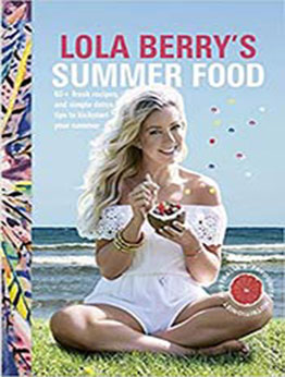 Lola Berry's Summer Food by Lola Berry [EPUB:1925479374 ]