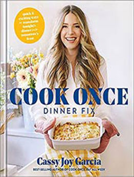 Cook Once Dinner Fix: Quick and Exciting Ways to Transform Tonight's Dinner into Tomorrow's Feast by Cassy Joy Garcia [EPUB:1982167262 ]