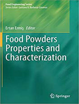 Food Powders Properties and Characterization (Food Engineering Series) 1st ed. by Ertan Ermis [EPUB:3030489078 ]