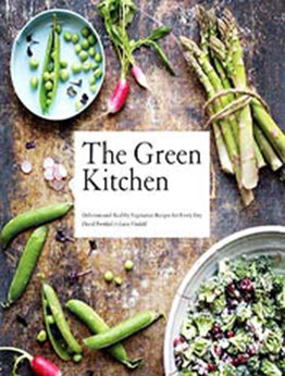 Green Kitchen: Delicious and Healthy Vegetarian Recipes for Every Day by David Frenkiel, Luise Vindahl [EPUB: B00D84UKBO]