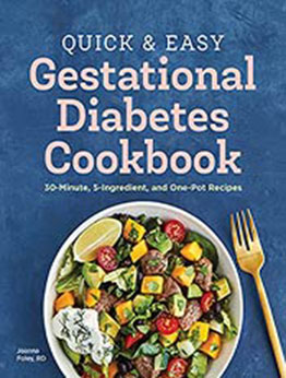 Quick and Easy Gestational Diabetes Cookbook: 30-Minute, 5-Ingredient, and One-Pot Recipes by Joanna Foley RD [EPUB:B09D5ZG78S ]