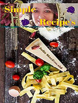 Simple Recipe's by Julie MacDonald [EPUB:B09F397PT9 ]