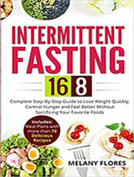 Intermittent Fasting 16/8 by Melany Flores [PDF: 1080429778]