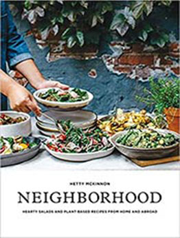 Neighborhood: Hearty Salads and Plant-Based Recipes from Home and Abroad by Hetty McKinnon [EPUB:1611804558 ]