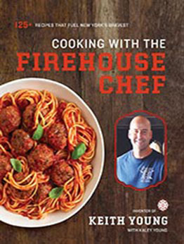 Cooking with the Firehouse Chef by Keith Young [PDF: 1681887940]