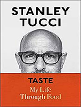 Taste: My Life Through Food by Stanley Tucci [EPUB: 1982168013]