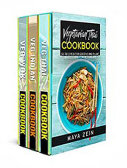 Vegetarian Asian Home Cooking: 3 Books In 1: 150 Authentic Veggie Recipes For Indian And Thai Food by Maya Zein [EPUB:B09BDK7BTL ]