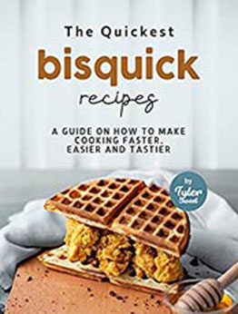 The Quickest Bisquick Recipes by Tyler Sweet [EPUB: B09K77LSWG]