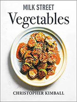 Milk Street Vegetables by Christopher Kimball [EPUB: 0316705985]