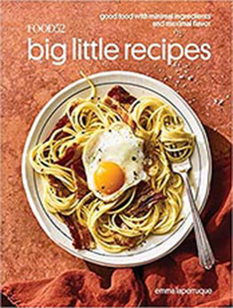 Food52 Big Little Recipes by Emma Laperruque [EPUB: 0399581588]