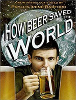 How Beer Saved the World by Irene Radford [EPUB: 061592011X]