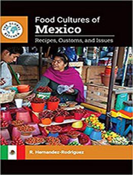 Food Cultures of Mexico by R. Hernandez-Rodriguez [EPUB: 1440869235]