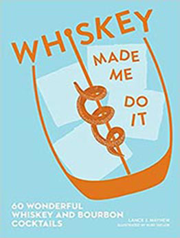 Whiskey Made Me Do It by Lance Mayhew [EPUB: 152487177X]