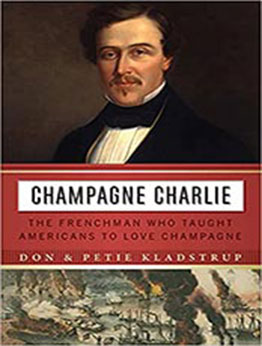 Champagne Charlie by Don Kladstrup [EPUB: 1640123946]