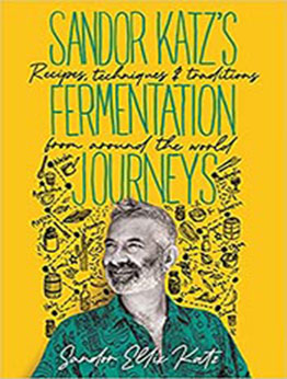 Sandor Katz’s Fermentation Journeys by Sandor Ellix Katz [EPUB: 1645020347]