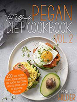 The Ultimate Pegan Diet Cookbook Vol.2 by Penelope Wilder [EPUB: B0957Y7F4L]