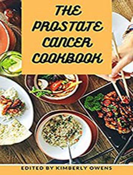 THE PROSTATE CANCER COOKBOOK by Kimberly Owens [EPUB: B096Q61ZYX]