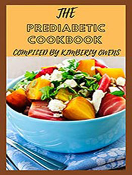 THE NEW PREDIABETIC DIET COOKBOOK by Kimberly Owens [EPUB: B096Q7YPY7]