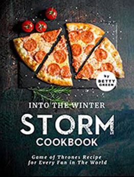 Into the Winter Storm Cookbook by Betty Green [EPUB: B097D6GG9B]