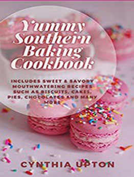 Yummy Southern Baking Cookbook by Cynthia Upton [EPUB: B097LNKB34]