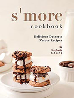 S'more Cookbook by Stephanie Sharp [EPUB: B097PY9J55]